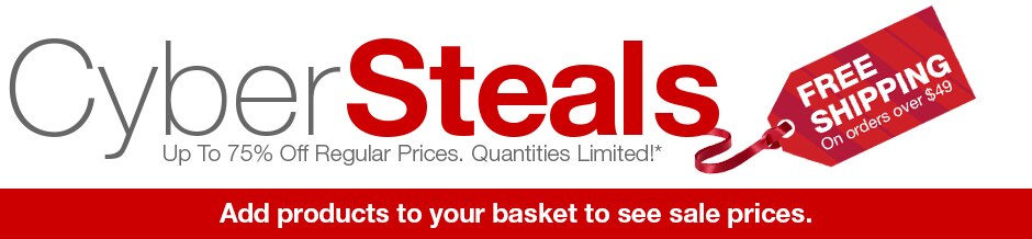 Cyber Steals. Up to 75% Off Regular Prices. Qualities Limited! Free shipping on orders over $49. Add products to your basket to see sale prices.
