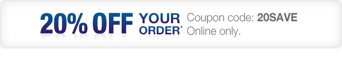20% Off Your Order. Online only. Coupon code 20SAVE. Shop Now >