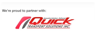 We're proud to partner with: Quick Transport Solutions Inc.