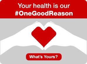 Your health is our #OneGoodReason. What's Yours?