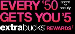 Every $50 spent on Beauty gets you $5 ExtraBucks Rewards
