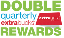 DOUBLE Quarterly ExtraBucks® Rewards - Limited time only!*