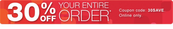30% off everything sitewide.* Coupon code: 30SAVE. Online only.