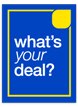 What's your deal?