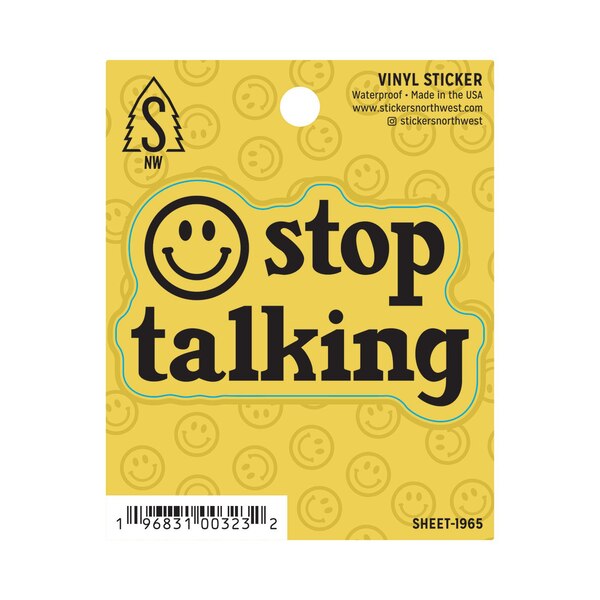 Stickers Northwest "Stop Talking" Vinyl Sticker