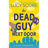 Dead Guy Next Door, Lucy Score, thumbnail image