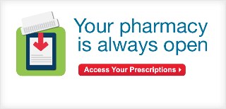 Your pharmacy is always open. Access your prescriptions.
